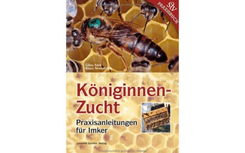 Königinnenzucht – Praxisanleitungen für Imker  Deutsches Bienen-Journal